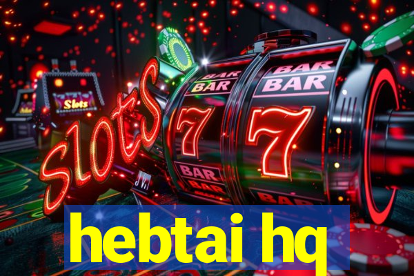 hebtai hq